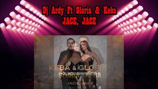 Gloria & Keba - JACE, JACE Remix Resimi