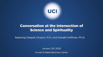 Solving the Hard Problem of Consciousness: A Conversation with Deepak Chopra and Don Hoffman
