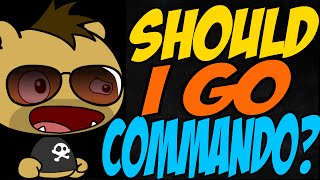 Should I Go Commando