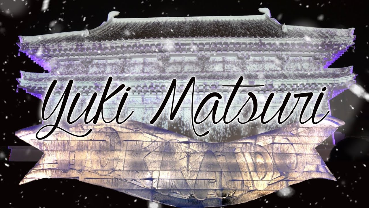 Yuki Matsuri Sapporo Snow Festival Hokkaido Youtube Yuki Matsuri Sapporo Snow Festival Hokkaido Youtube