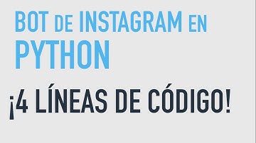 Cómo hacer un Bot de Instagram utilizando Python #1