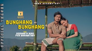 Bunghang Bunghang Official Promo Siddharth Boro Fuji Basumatary Leher Film Production