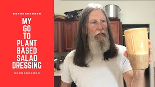 My Go To Plant Based Salad Dressing