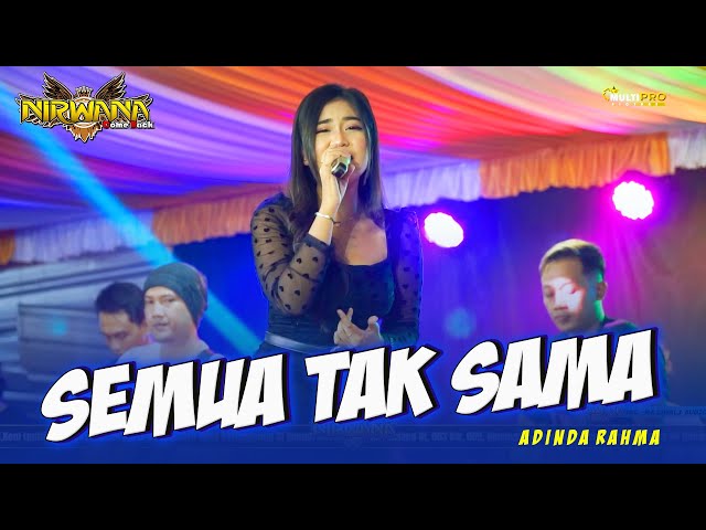 SEMUA TAK SAMA ( Padi ) - Adinda Rahma - OM NIRWANA COMEBACK Live Karanganyar SOLO class=