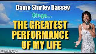 THE GREATEST PERFORMANCE OF MY LIFE - Shirley Bassey (with Lyrics) Resimi