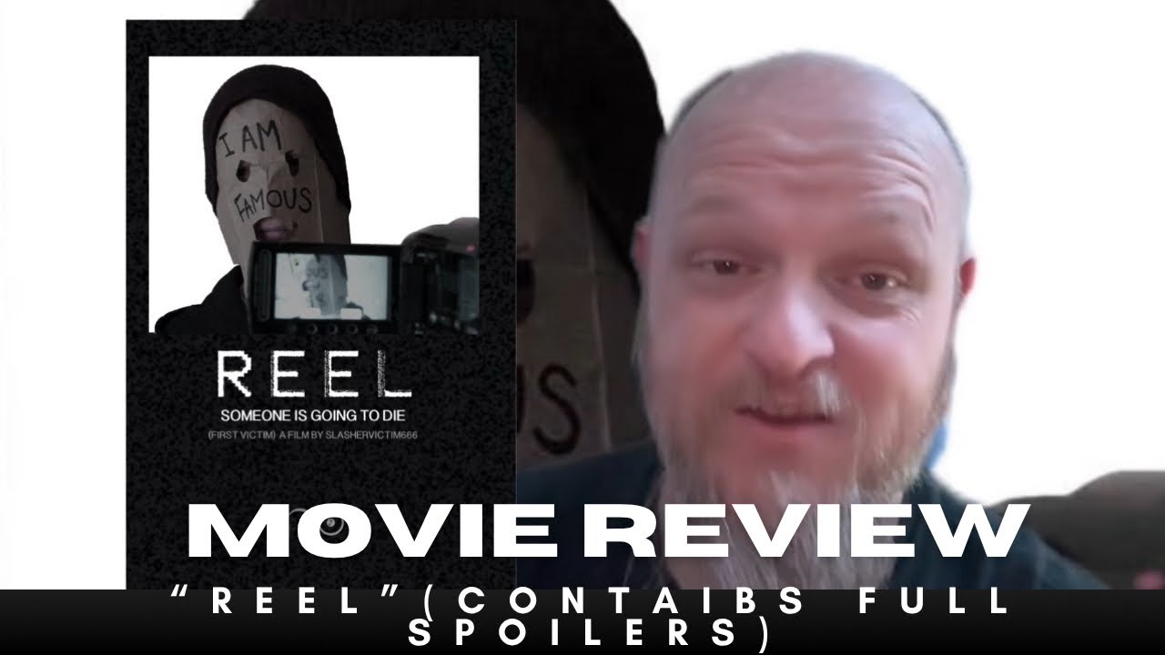 My full review (with spoilers) of the movie "REEL"
