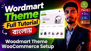 Woodmart Theme Customization Bangla Tutorial | WooCommerce Setup | Woodmart Theme Tutorial | Part 6