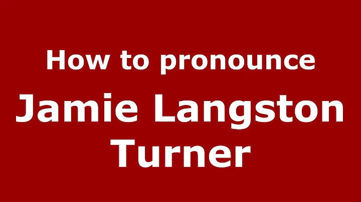 How to pronounce Jamie Langston Turner (American E...