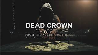 Dead Crown - Home (Official Audio)