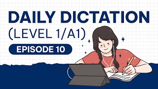 Daily Dictation 10 - Nghe Chép Chính Tả - LEVEL A1 - Easy Learning English