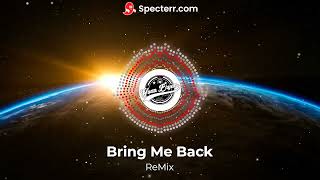 BRING ME BACK ( ReMix ) | Dj YuanBryan Remix | Viral TikTok 2022