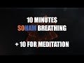 SOHAM ❯ 10 minutes ❯ Breathing Meditation + 10 minutes for Meditation [SoHum | So Ham]