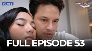 (FREE) FULL EPISODE 53 TERBELENGGU RINDU | DRAMA TERBAIK