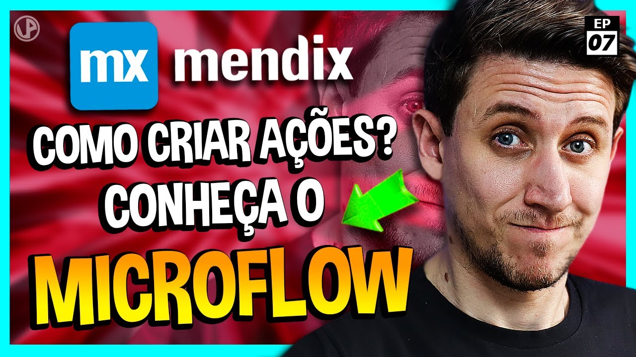 COMO CRIAR AÇÕES EM MENDIX? CONHEÇA OS MICROFLOWS! [EP07] - YouTube