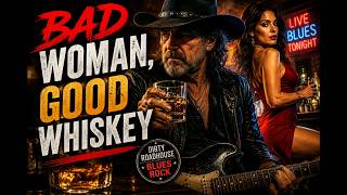 BAD WOMAN, GOOD WHISKEY / Dirty Roadhouse Blues Rock screenshot 3
