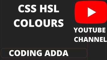 CSS HSL COLOURS | CODING LECTURE SERIES