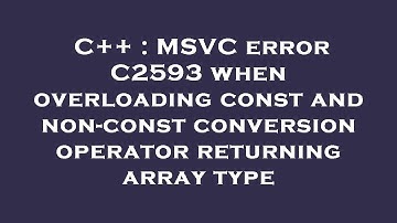 C++ : MSVC error C2593 when overloading const and non-const conversion operator returning array type