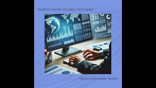 Crushing data debt. How to get faster more trustworthy business insights
