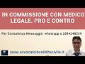 VALUTAZIONE IN COMMISSIONE CON MEDICO LEGALE. PRO E CONTRO #invalidità #disabilità #handicap