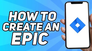 How to Create an Epic on Jira (2025)