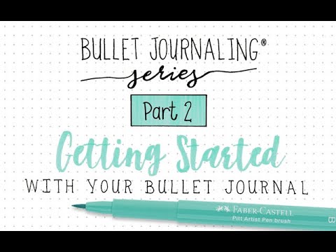 Bullet Journaling® Series Part 2: Getting Started with your Bullet