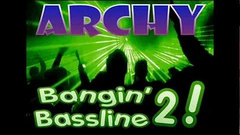 Niche / Bassline - "Archy - Bangin Bassline 2"