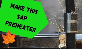 How to get better, faster boils with DIY a sap preheater.