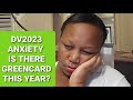 DV2023 TENSION/ANXIETY/// GREENCARD APPLICATION DATES