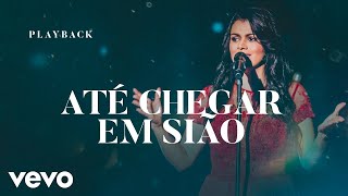 Damares - Até Chegar em Sião (Ao Vivo) [Playback] (Áudio Oficial)