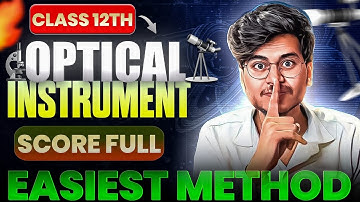PRO-TRICKS 🔥FOR OPTICAL INSTRUMENTS ONE SHOT CLASS 12 RAY OPTICS || RAY OPTICS OPTICAL INSTRUMENTS