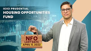 NFO Review of ICICI Prudential Housing Opportunities Fund | ARPY Asset | Amit Rathi