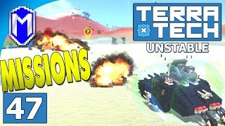 TerraTech - Stopping An Invasion And Doing Missions - Lets Play TerraTech Unstable Gameplay Ep 47