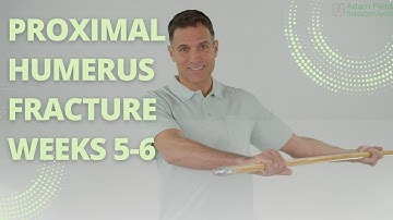 Proximal Humerus Fracture Weeks 5-6 | Active Light Shoulder Strengthening & Mobilization | Phase IV