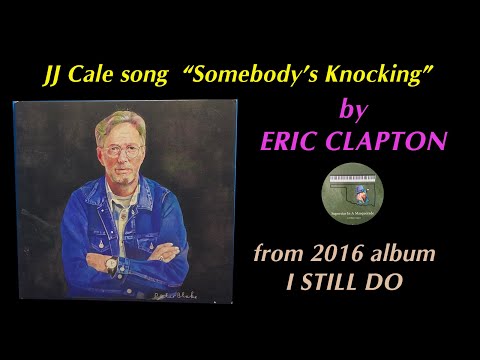 Eric Clapton "Somebody's Knocking" 2016 written by JJ Cale