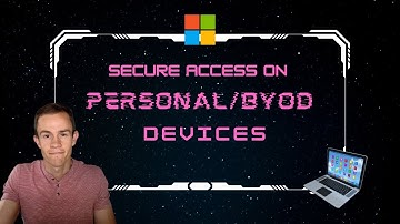 How to secure access on personal devices across your customers | Deep Dive