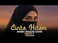 Cinta Hitam Meggy Z Arabic Reggae Fusion Ikhlasin Pengkhianat Jalur Chill COVER 