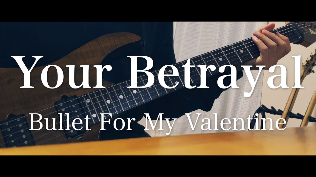 【Bullet For My Valentine】Your Betrayal Guitar cover YouTube