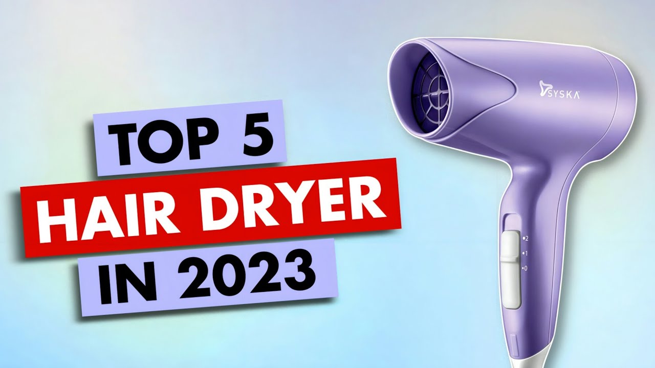 Top 5 Hair Dryer In 2023 🔥 Best Hair Dryer In 2023 🔥 Hair Dryer Under
