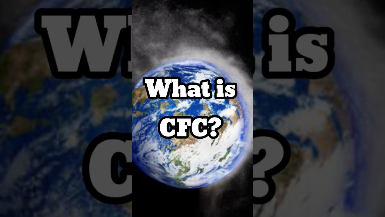 What is CFC? || 
