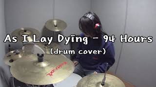 As I Lay Dying - 94 hours (drum cover)