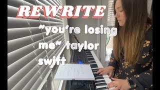 REWRITE: &quot;You&#39;re Losing Me&quot; Taylor Swift