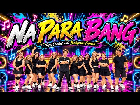 NA PARA BANG | DANCE WORKOUT | TIKTOK VIRAL | TRENDING | ZUMBA | TOPS CORDELL | BODYZONE | FITNESS