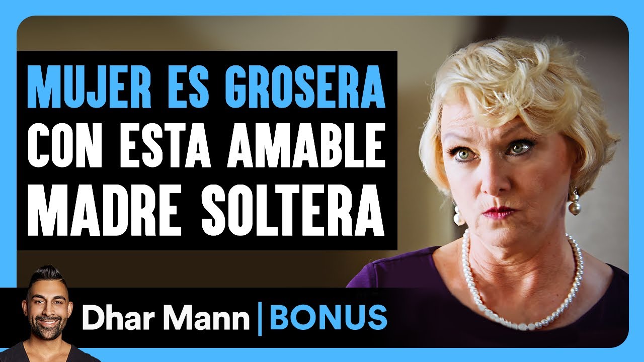 Mujer Es Grosera Con Esta Amable Madre Soltera | Dhar Mann Studios