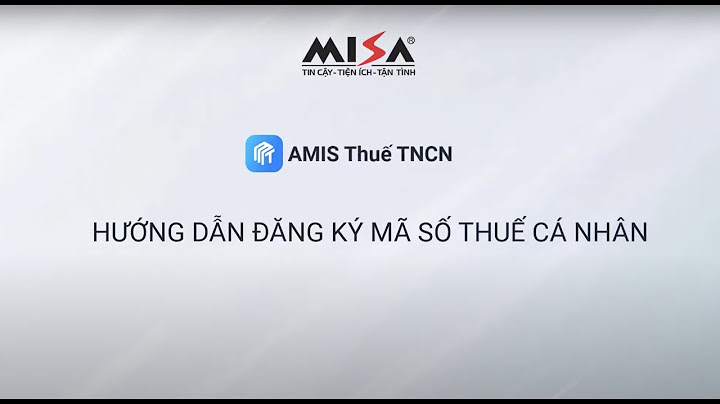 Hướng dẫn đăng ký mã số thuế tncn năm 2024