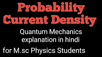 probability current density quantum mechanics m.sc/ b.sc physics notes #probabilitycurrentdensity