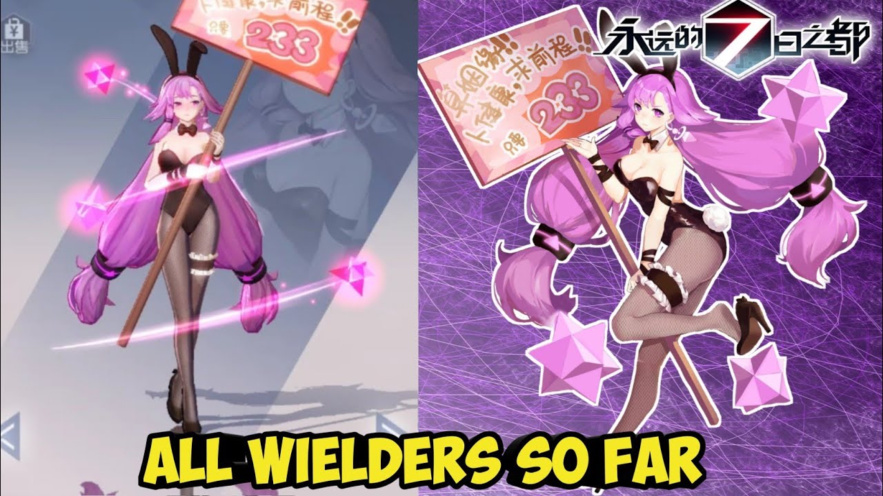 All Wielders So Far - Forever 7 Days/永远的七日之都