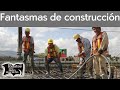 Fantasmas en obras de construcción | Relatos del lado oscuro  (English subtitles available)