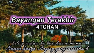 Download Lagu BAYANGAN TERAKHIR //4TCHAN  MP3