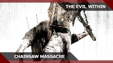 Evil Within _ Chainsaw Massacre