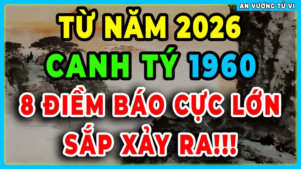 Từ 2026 CHẮC CHẮN ĐIỀU NÀY Sẽ Xảy Ra Với CANH TÝ 1960, Cảnh Báo Đáng Sợ Chỉ Mình Tôi Dám Nói